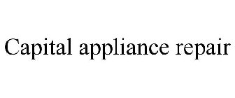 CAPITAL APPLIANCE REPAIR