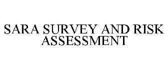 SARA SURVEY AND RISK ASSESSMENT