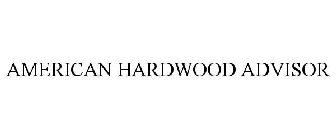 AMERICAN HARDWOOD ADVISOR