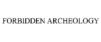 FORBIDDEN ARCHEOLOGY