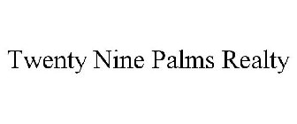 TWENTY NINE PALMS REALTY