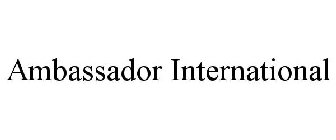 AMBASSADOR INTERNATIONAL