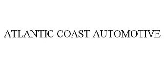 ATLANTIC COAST AUTOMOTIVE