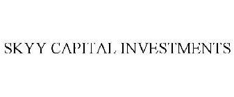 SKYY CAPITAL INVESTMENTS