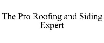 THE PRO ROOFING AND SIDING EXPERT