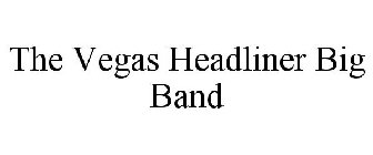 THE VEGAS HEADLINER BAND