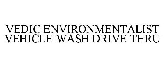 VEDIC ENVIRONMENTALIST VEHICLE WASH DRIVE THRU