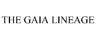 THE GAIA LINEAGE