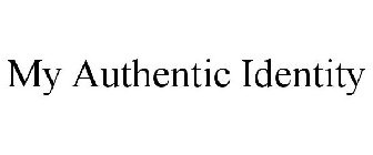 MY AUTHENTIC IDENTITY