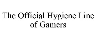 THE OFFICIAL HYGIENE LINE OF GAMERS