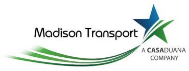 MADISON TRANSPORT A CASADUANA COMPANY