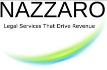 NAZZARO LEGAL SERVICES THAT DRIVE REVENUE