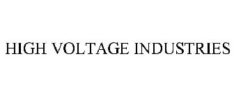 HIGH VOLTAGE INDUSTRIES