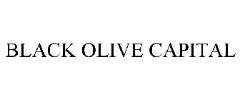 BLACK OLIVE CAPITAL