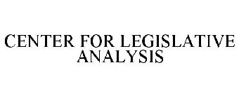 CENTER FOR LEGISLATIVE ANALYSIS