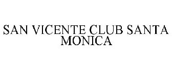 SAN VICENTE CLUB SANTA MONICA