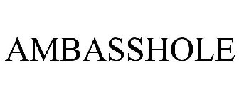 AMBASSHOLE