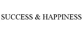 SUCCESS & HAPPINESS