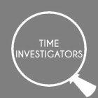 TIME INVESTIGATORS