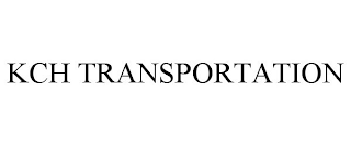 KCH TRANSPORTATION