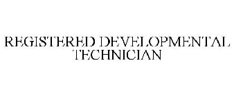 REGISTERED DEVELOPMENTAL TECHNICIAN