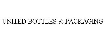 UNITED BOTTLES & PACKAGING