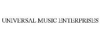 UNIVERSAL MUSIC ENTERPRISES