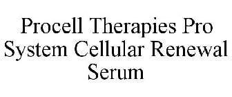 PROCELL THERAPIES PRO SYSTEM CELLULAR RENEWAL SERUM