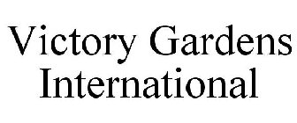 VICTORY GARDENS INTERNATIONAL