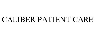 CALIBER PATIENT CARE