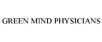 GREEN MIND PHYSICIANS