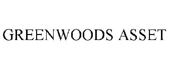 GREENWOODS ASSET