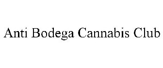 ANTI BODEGA CANNABIS CLUB