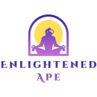 ENLIGHTENED APE