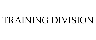 TRAINING DIVISION