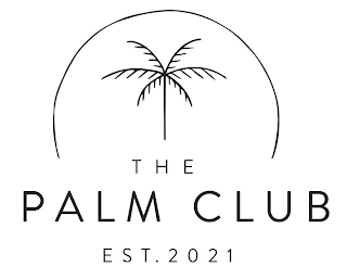 THE PALM CLUB EST. 2021