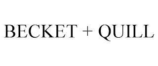 BECKET + QUILL