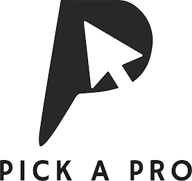 P PICK A PRO