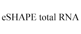 ESHAPE TOTAL RNA