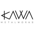 KAWA METALWORKS