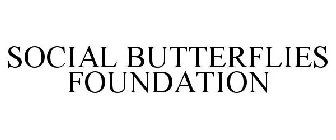 SOCIAL BUTTERFLIES FOUNDATION