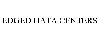 EDGED DATA CENTERS