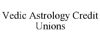 VEDIC ASTROLOGY CREDIT UNIONS