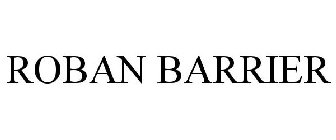 ROBAN BARRIER