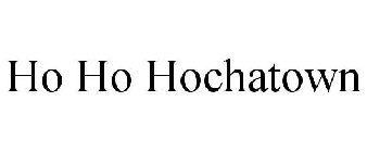 HO HO HOCHATOWN