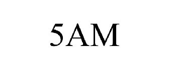 5AM