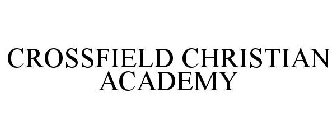 CROSSFIELD CHRISTIAN ACADEMY