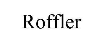 ROFFLER