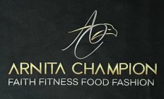 AC ARNITA CHAMPION FAITH FITNESS FOOD FASHION