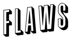 FLAWS
